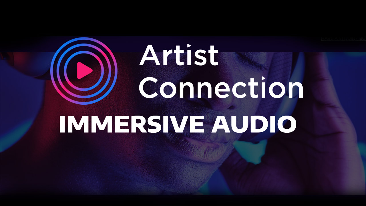 Artist Connection - Dịch vụ stream nhạc Lossless "Immersive Audio" đa kênh đầu tiên trên thế giới