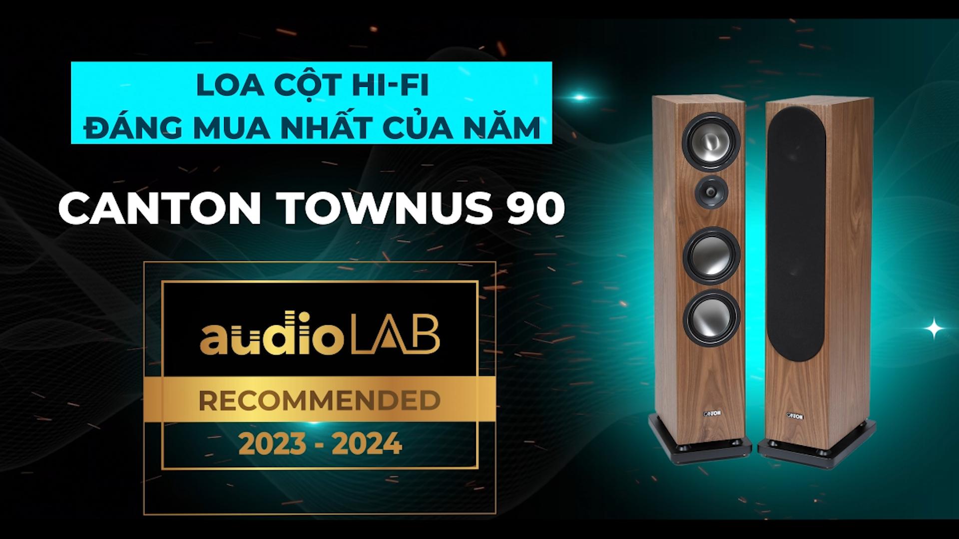 [Audio LAB Recommended] CANTON TOWNUS 90 - Loa cột Hi-Fi đáng mua nhất năm 2023-2024