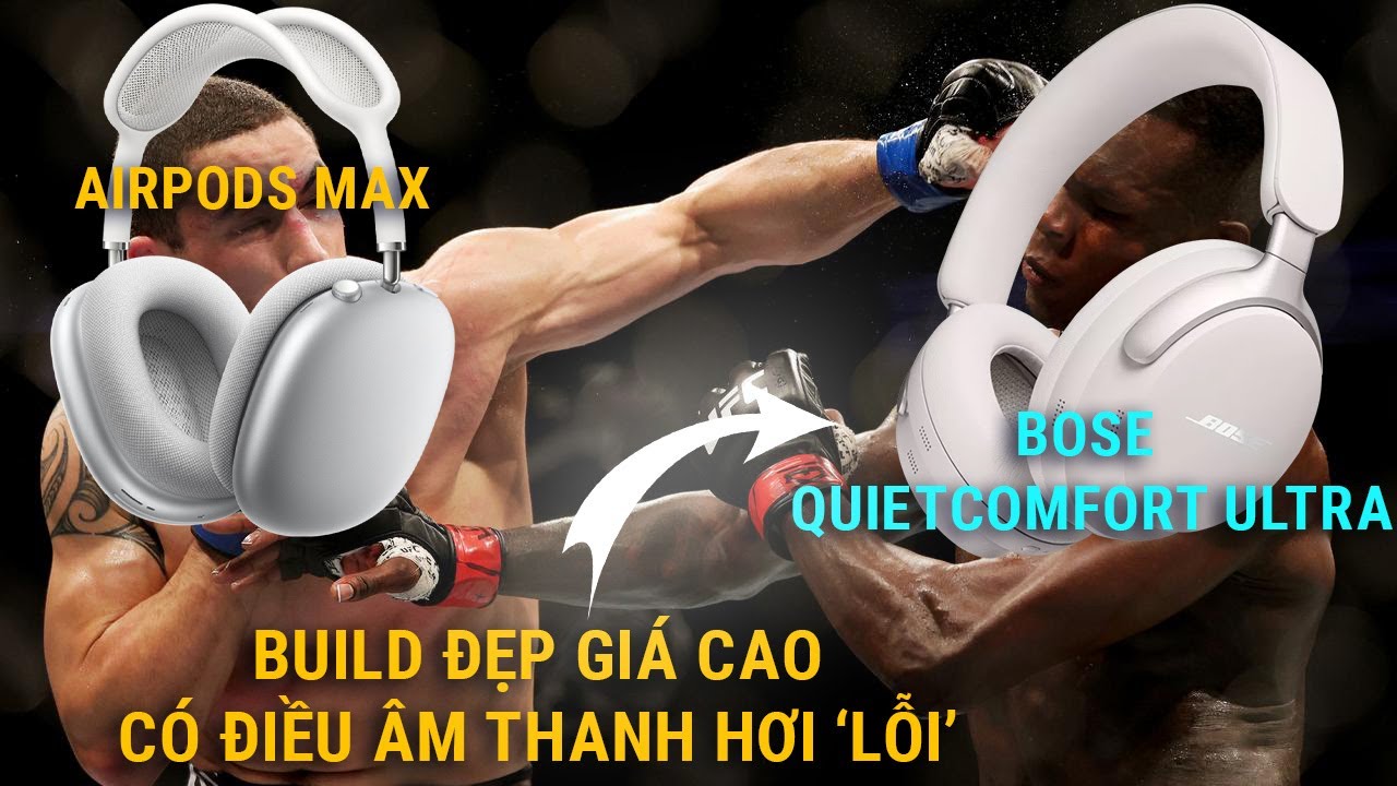Review Bose QuiteComfort Ultra -  Nâng cấp hoàn toàn từ QC35 nhưng liệu có là Airpods Max phiên bản "lite"?