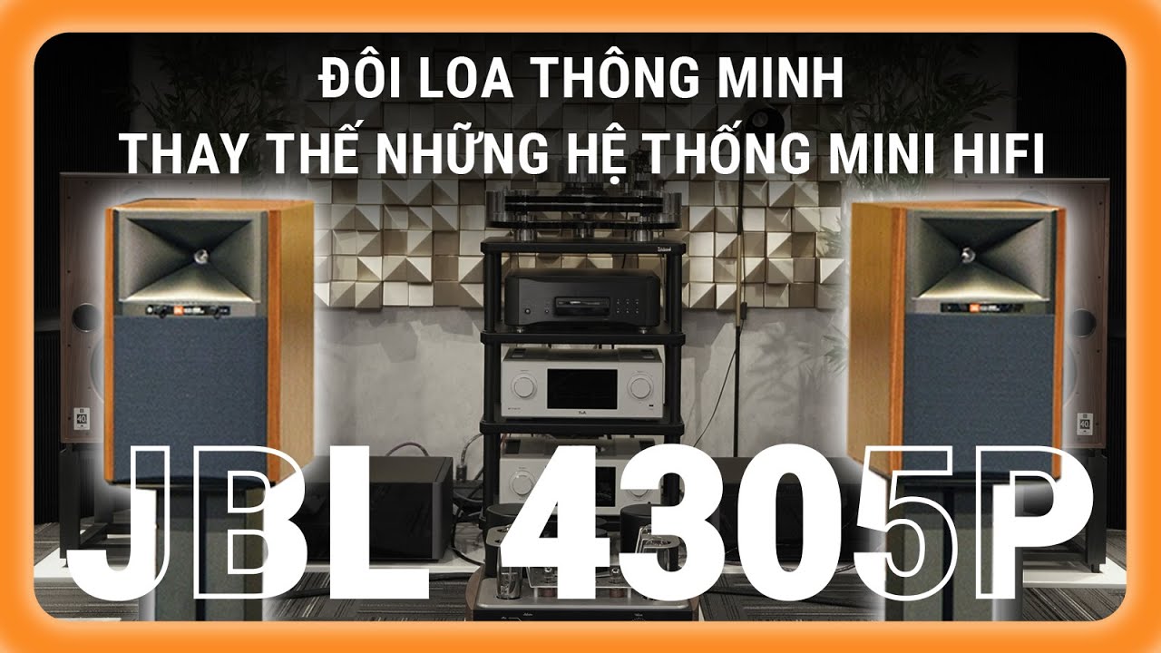 Trải nghiệm JBL 4305P tại Trương Nghĩa Audio: Loa không dây có thể thay thế toàn vẹn những dàn HiFi truyền thống