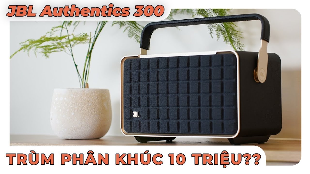 Đánh giá chi tiết Loa JBL Authentics 300: Nhỏ, gọn, nhiều tính năng nhưng liệu có hay?