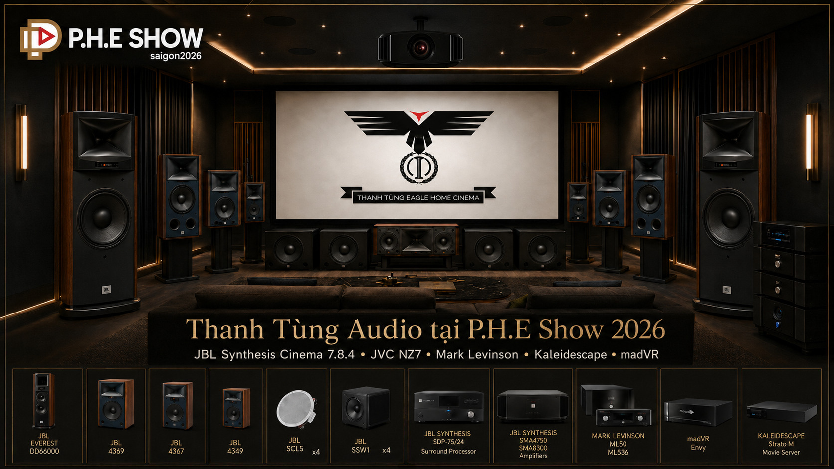 Thanh Tùng Audio mang hệ thống JBL Synthesis Cinema 7.8.4 cùng Mark Levinson, JVC, madVR và Kaleidescape đến P.H.E Show 2026