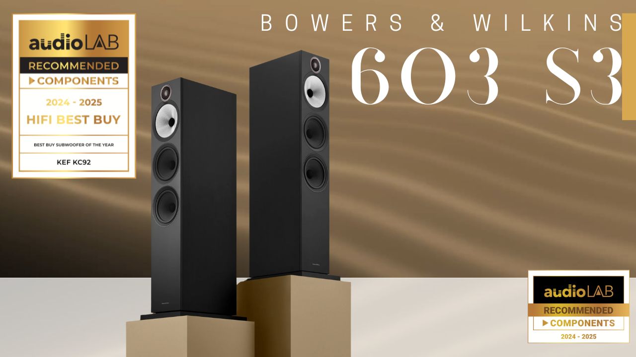 [Audio LAB Recommended 2024-2025] Bowers & Wilkins 603 S3: Loa cột đáng mua nhất năm