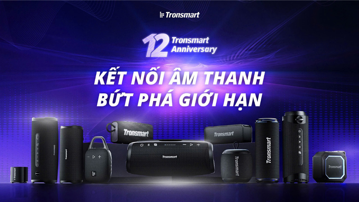 TRONSMART KỶ NIỆM 12 NĂM THÀNH LẬP VÀ RA MẮT LOẠT SẢN PHẨM TẠI VIỆT NAM
